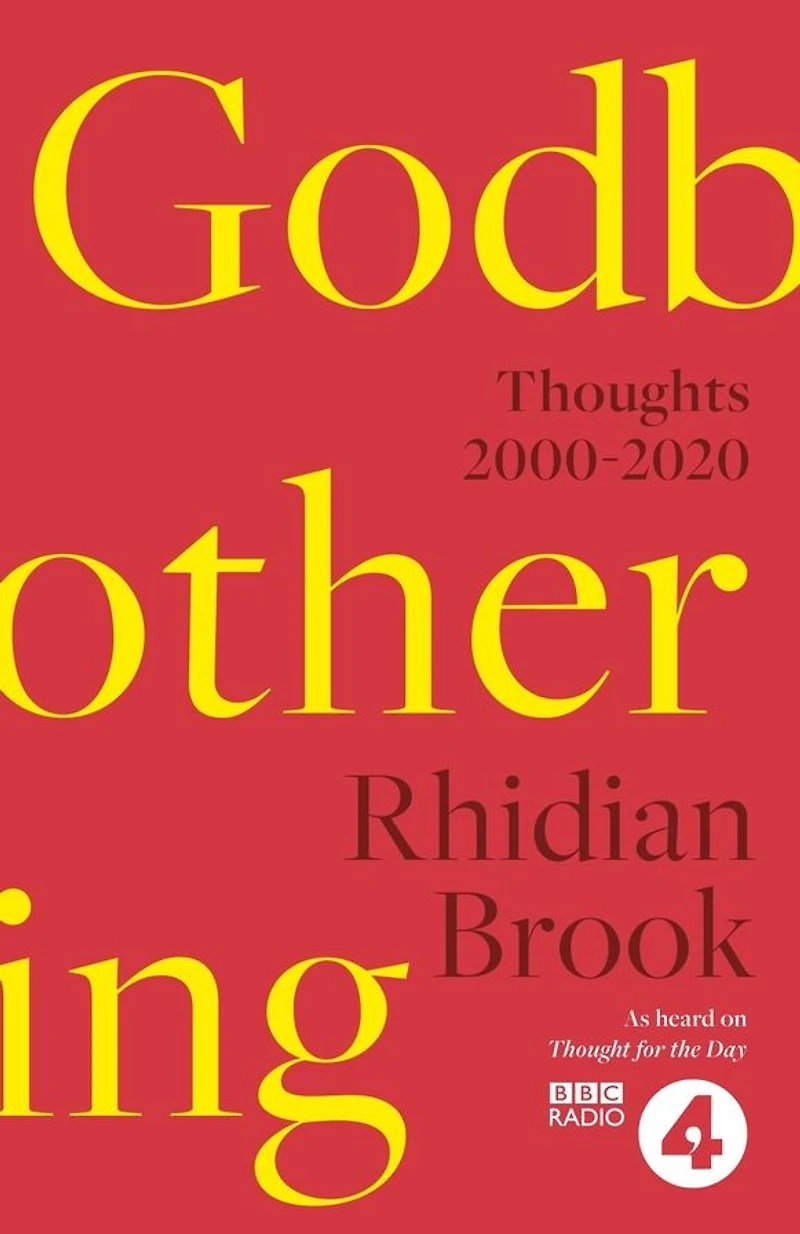 Godbothering: Thoughts, 2000-2020 - As heard on 'Thought for the Day' BBC Radio 4