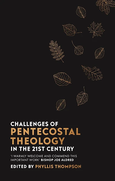 Challenges of Pentecostal Theology the 21st Century