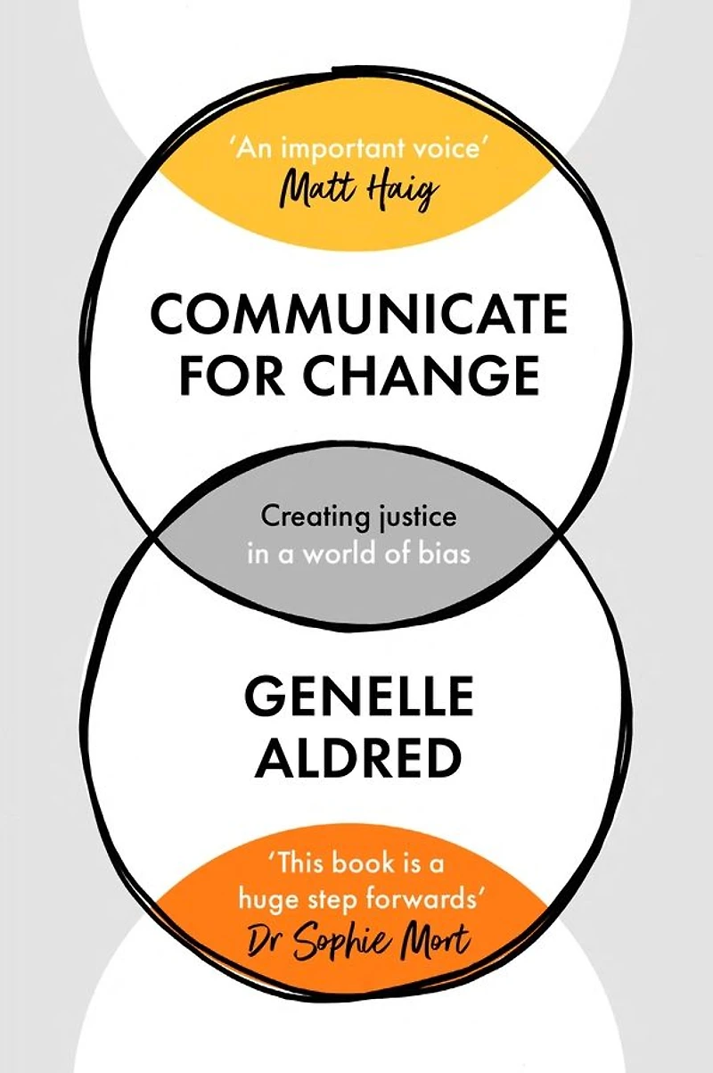Communicate for Change: Creating Justice a World of Bias