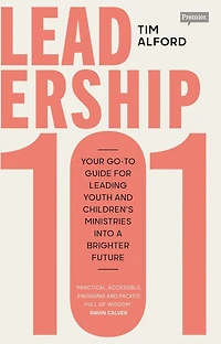 Leadership 101: Your Go-to Guide for Leading Youth and Children's Ministries into a Brighter Future