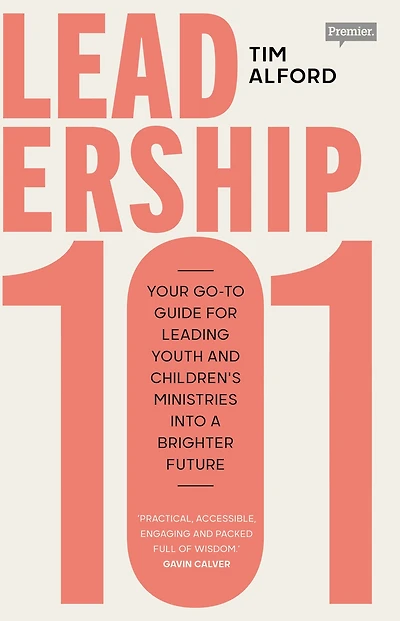 Leadership 101: Your Go-to Guide for Leading Youth and Children's Ministries into a Brighter Future