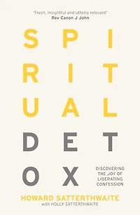 Spiritual Detox: Discovering the Joy of Liberating Confession