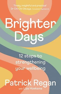 Brighter Days: 12 steps to strengthening your wellbeing
