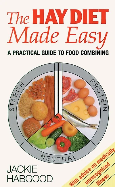 The Hay Diet Made Easy: A Practical Guide to Food Combining