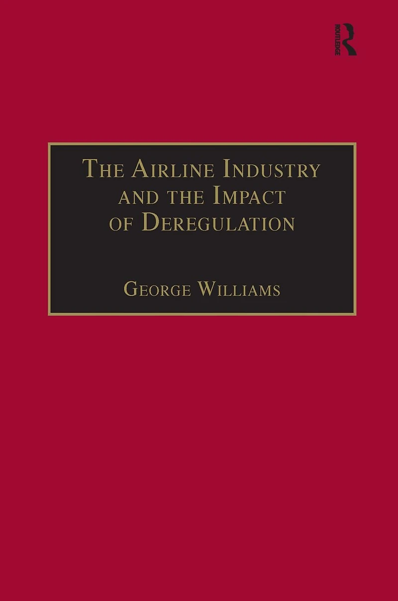 the Airline Industry and Impact of Deregulation