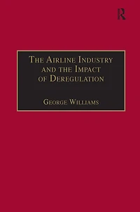 the Airline Industry and Impact of Deregulation