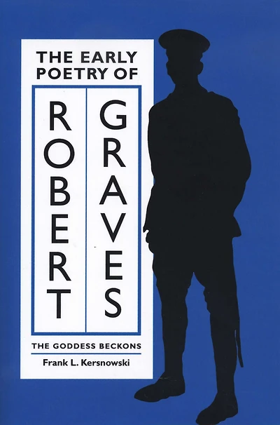 The Early Poetry of Robert Graves: Goddess Beckons