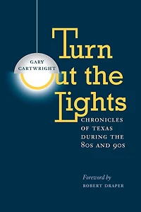 Turn Out the Lights: Chronicles of Texas during 80s and 90s