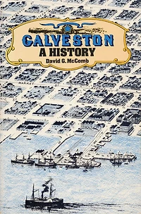 Galveston: A History