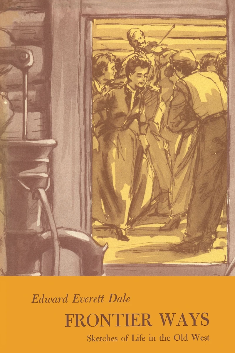 Frontier Ways: Sketches of Life the Old West