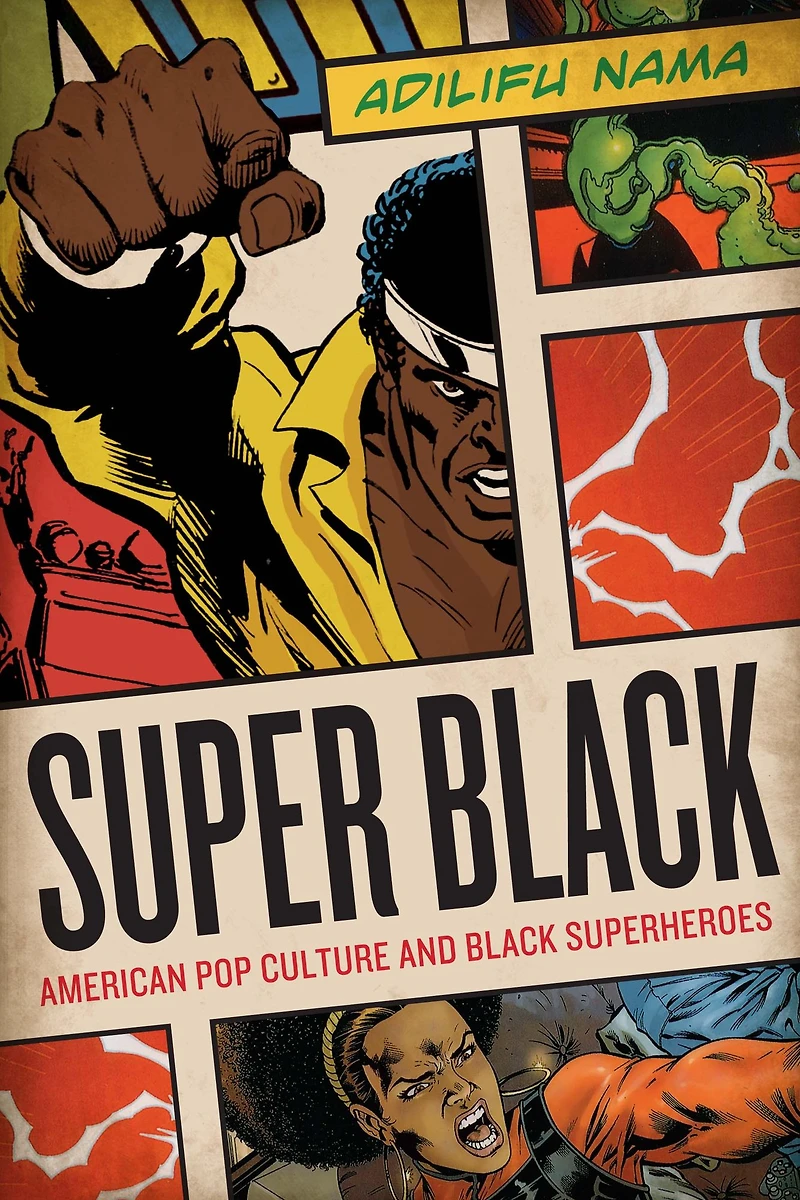 Super Black: American Pop Culture and Black Superheroes