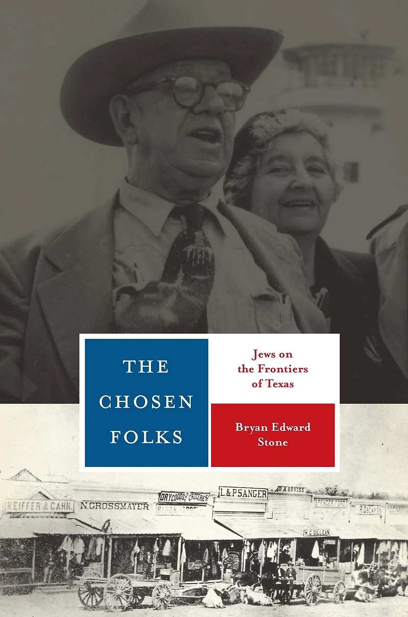 the Chosen Folks: Jews on Frontiers of Texas