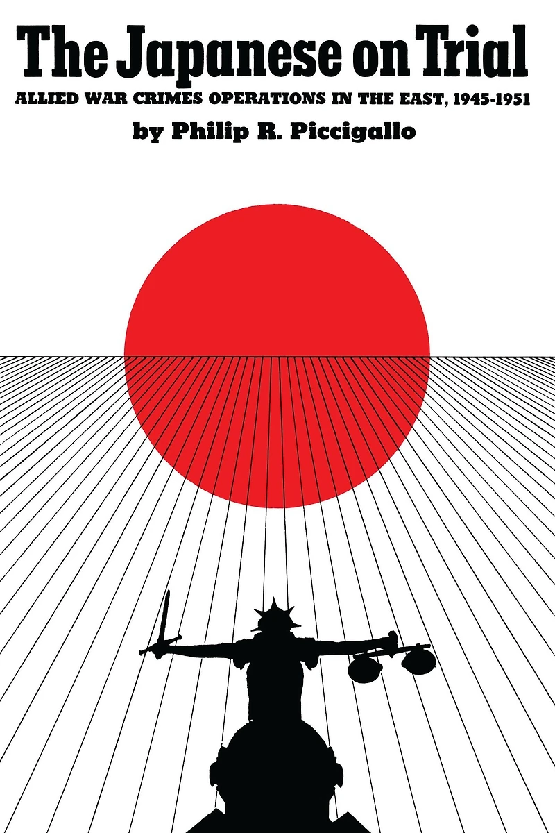 the Japanese On Trial: Allied War Crimes Operations East, 1945-1951