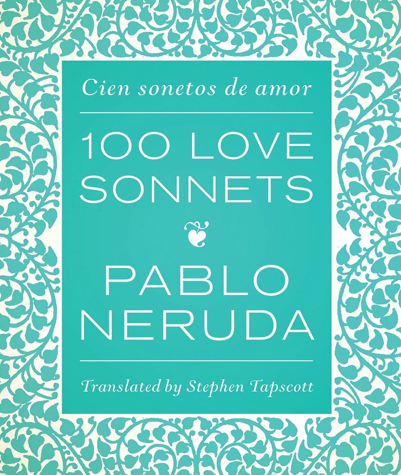 100 Love Sonnets / Cien sonetos de amor