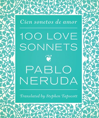 100 Love Sonnets / Cien sonetos de amor