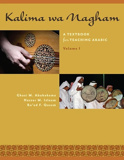 Kalima wa Nagham: A Textbook for Teaching Arabic, Volume 1