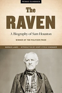 The Raven: A Biography of Sam Houston