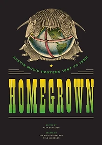 Homegrown: Austin Music Posters 1967 to 1982