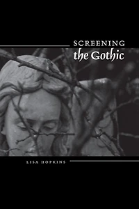 Screening the Gothic