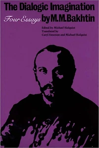 The Dialogic Imagination: Four Essays