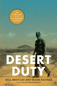 Desert Duty: On the Line with the U.S. Border Patrol