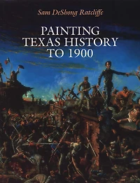 Painting Texas History to 1900