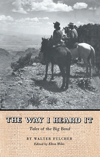 the Way I Heard It: Tales of Big Bend