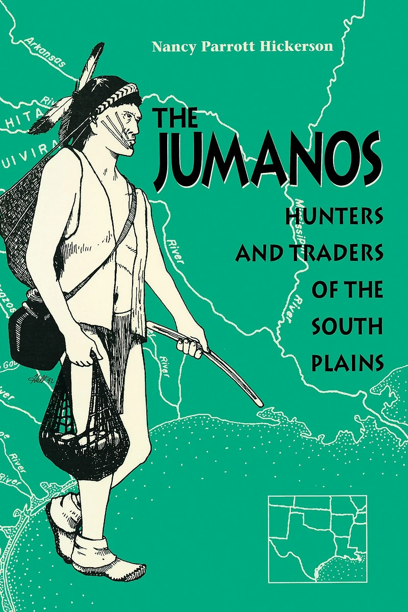 the Jumanos: Hunters and Traders of South Plains