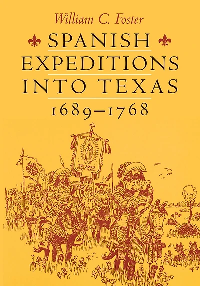 Spanish Expeditions into Texas, 1689-1768