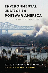Environmental Justice Postwar America: A Documentary Reader
