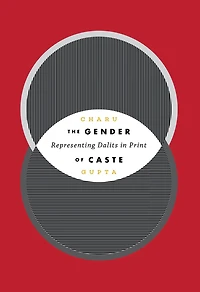The Gender of Caste: Representing Dalits Print