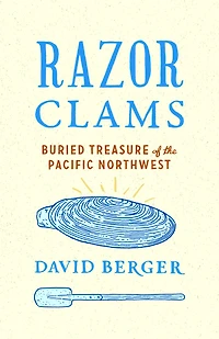 Razor Clams: Buried Treasure of the Pacific Northwest