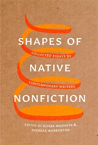 Shapes of Native Nonfiction: Collected Essays by Contemporary Writers