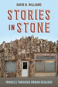 Stories Stone: Travels through Urban Geology