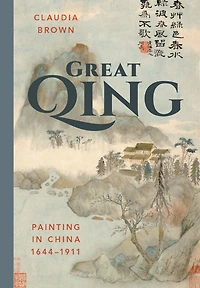 Great Qing: Painting in China, 1644-1911