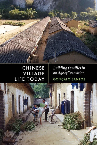 Chinese Village Life Today: Building Families an Age of Transition