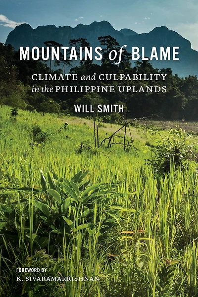 Mountains of Blame: Climate and Culpability the Philippine Uplands