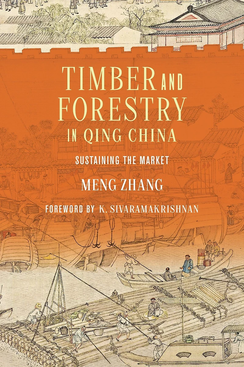 Timber and Forestry Qing China: Sustaining the Market