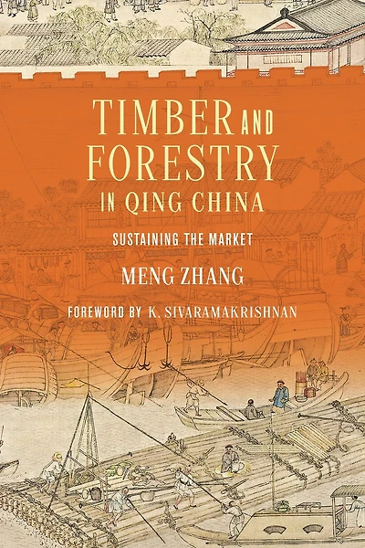 Timber and Forestry Qing China: Sustaining the Market