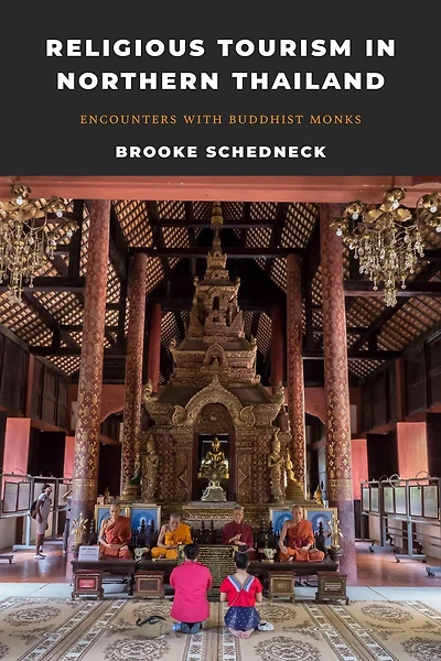 Religious Tourism Northern Thailand: Encounters with Buddhist Monks
