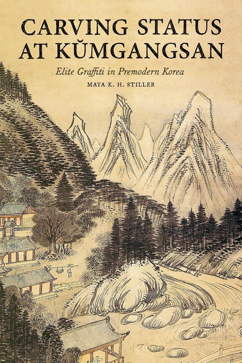 Carving Status at Kumgangsan: Elite Graffiti in Premodern Korea