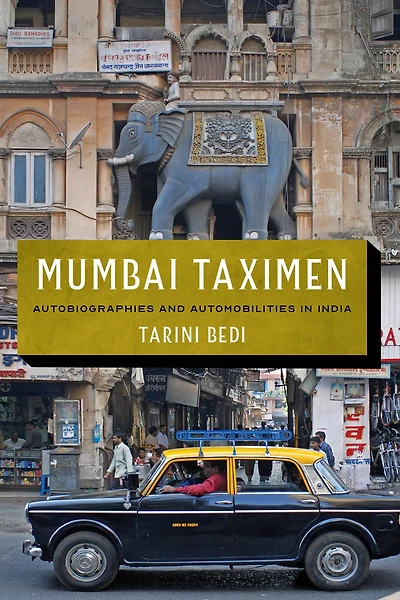 Mumbai Taximen: Autobiographies and Automobilities India