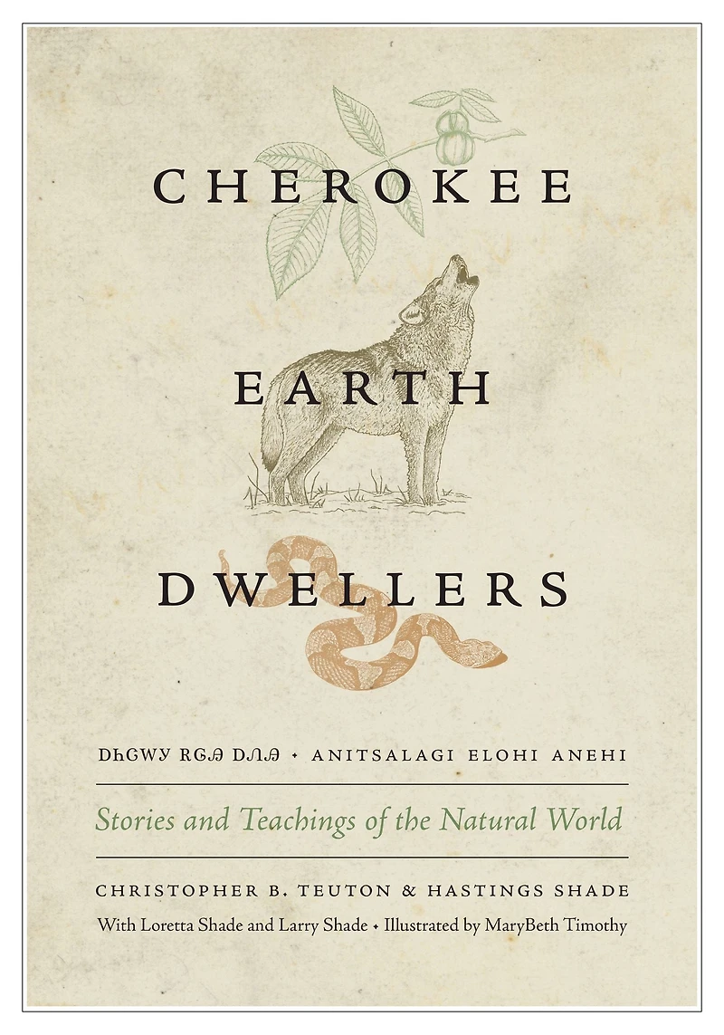 Cherokee Earth Dwellers: Stories and Teachings of the Natural World