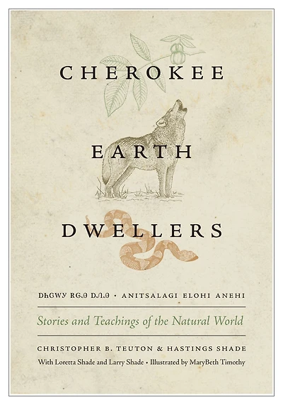 Cherokee Earth Dwellers: Stories and Teachings of the Natural World