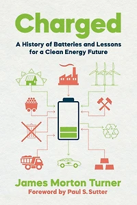 Charged: a History of Batteries and Lessons for Clean Energy Future