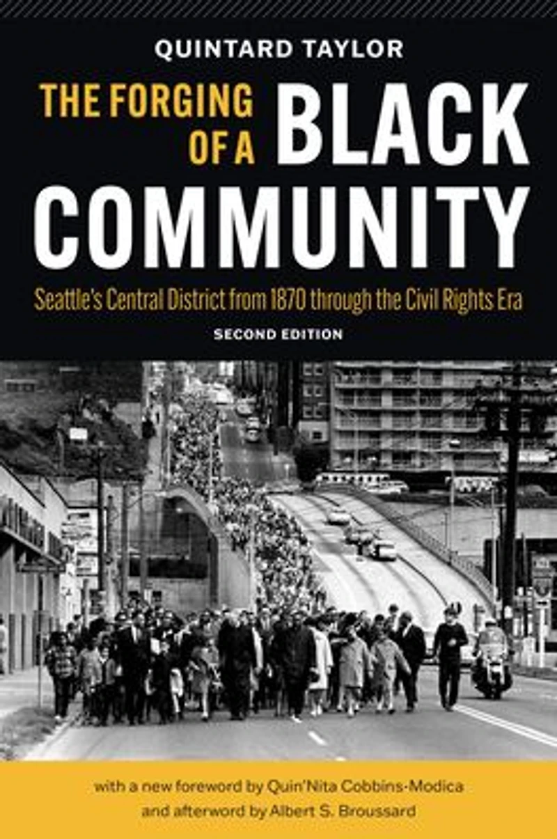 the Forging of a Black Community: Seattle's Central District from 1870 through Civil Rights Era