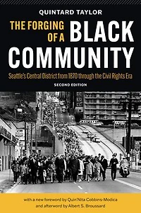 the Forging of a Black Community: Seattle's Central District from 1870 through Civil Rights Era