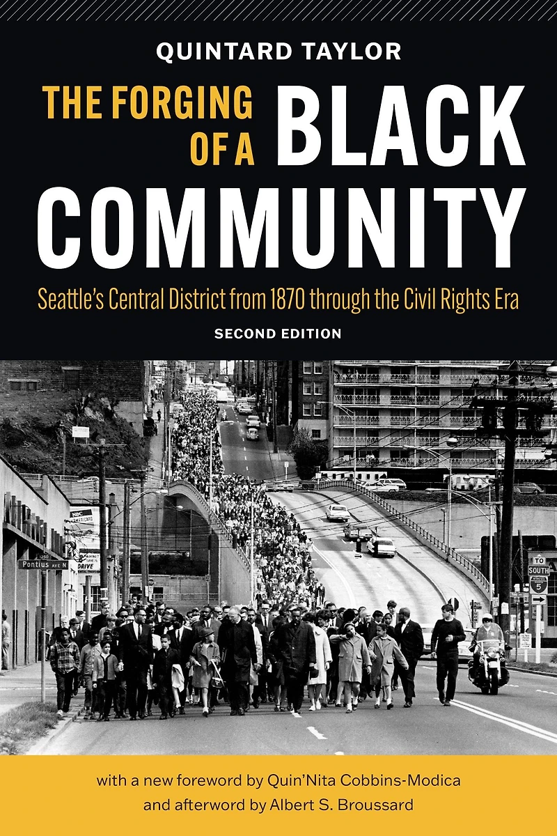 the Forging of a Black Community: Seattle's Central District from 1870 through Civil Rights Era