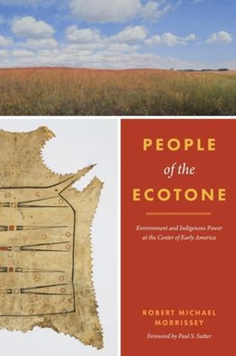 People of the Ecotone: Environment and Indigenous Power at Center Early America