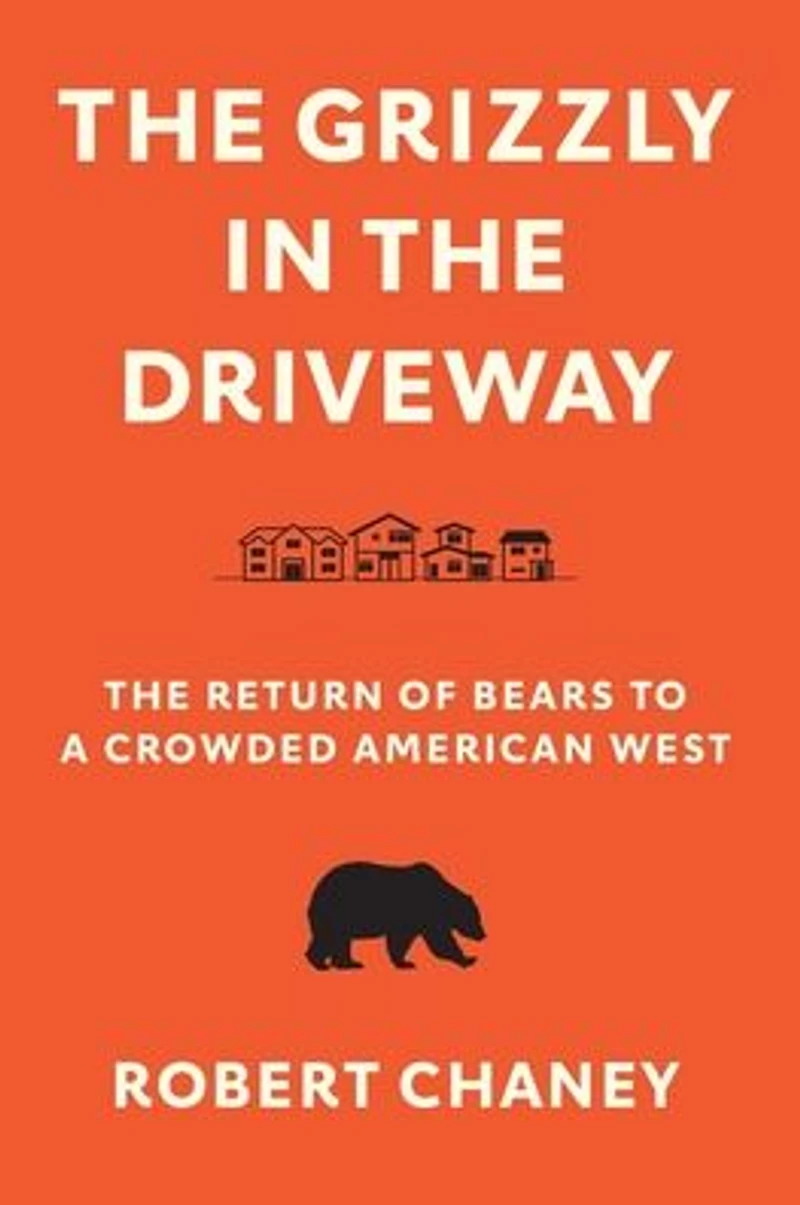 The Grizzly Driveway: Return of Bears to a Crowded American West
